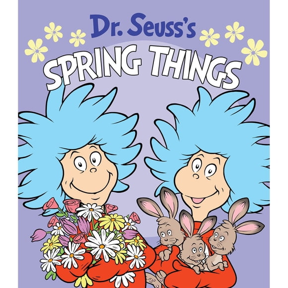 Dr. Seuss's Spring Things by Dr. Seuss Board Book