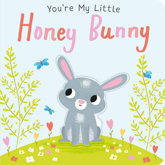 You're My Little Honey Bunny, Board Book